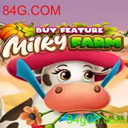 Descubra o Mundo de MilkyFarmBuyFeature: O Jogo Que Está Fazendo Sucesso em 84G.COM